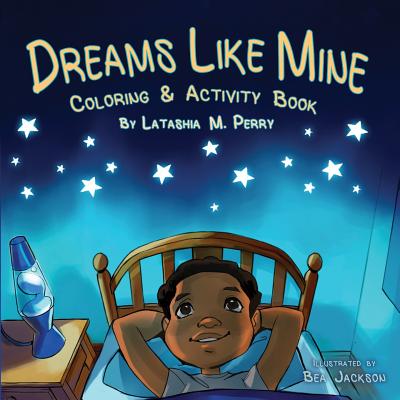 Dreams Like Mine - Latashia M. Perry
