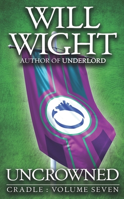 Uncrowned - Will Wight