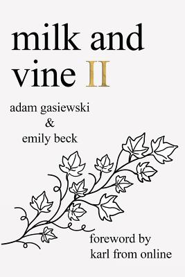 Milk and Vine II - Emily Beck