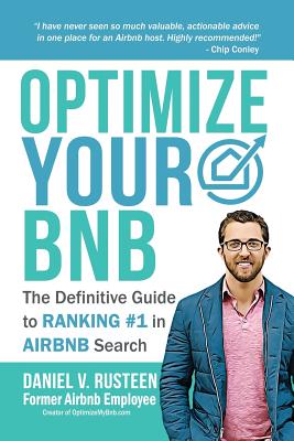 Optimize YOUR Bnb: The Definitive Guide to Ranking #1 in Airbnb Search - Daniel Vroman Rusteen