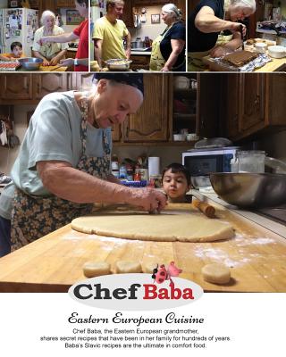Chef Baba Cookbook: Eastern European Cuisine - Miroslava Perge