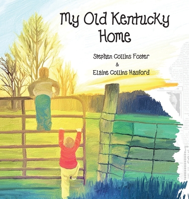My Old Kentucky Home - Elaine Collins Hasford