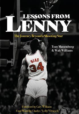 Lessons from Lenny: The Journey Beyond a Shooting Star - Tony Massenburg