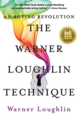 The Warner Loughlin Technique: An Acting Revolution - Warner Loughlin