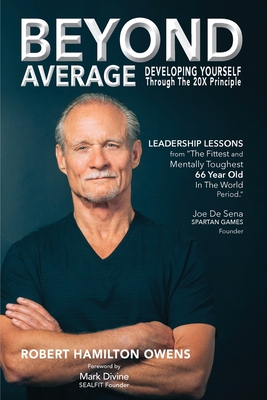 Beyond Average: Developing Yourself Through The 20X Principle - Robert Hamilton Owens