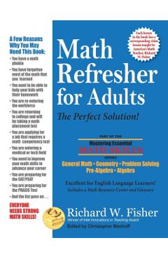 Math Refresher for Adults: The Perfect Solution - Richard W. Fisher