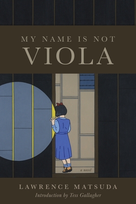 My Name Is Not Viola - Lawrence Matsuda