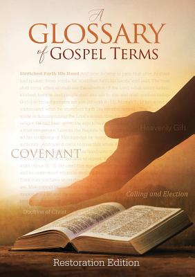 Teachings and Commandments, Book 2 - A Glossary of Gospel Terms: Restoration Edition Paperback, A5 (5.8 x 8.3 in) Medium Print - Restoration Scriptures Foundation