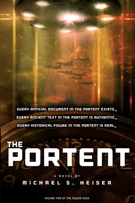 The Portent (the Facade Saga, Volume 2) - Michael S. Heiser