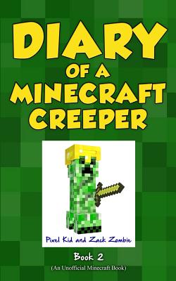 Diary of a Minecraft Creeper Book 2: Silent But Deadly - Pixel Kid
