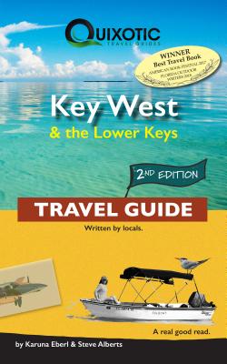 Key West & the Lower Keys Travel Guide, 2nd Ed (Second Edition, Second) - Karuna Eberl