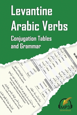 Levantine Arabic Verbs: Conjugation Tables and Grammar - Nadine Lama Choucaire