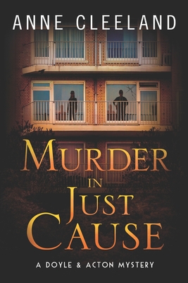 Murder in Just Cause: A Doyle & Acton Mystery - Anne Cleeland