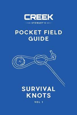 Pocket Field Guide: Survival Knots Vol I - Creek Stewart