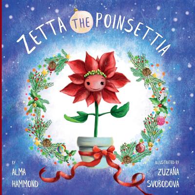 Zetta the Poinsettia - Alma Hammond