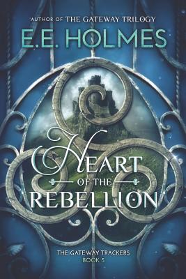 Heart of the Rebellion - E. E. Holmes