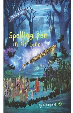 Poza produsului Spelling Pen - In Elf Land: Decodable Chapter Books - Cigdem Knebel
