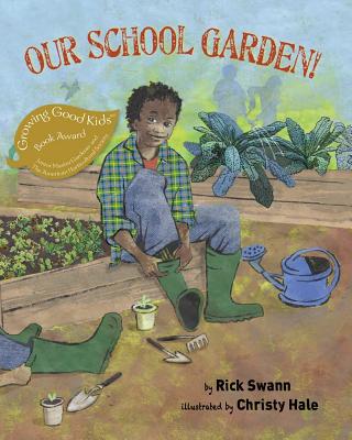 Our School Garden! - Rick Swann