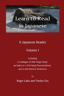 Learn to Read in Japanese: A Japanese Reader - Roger Lake