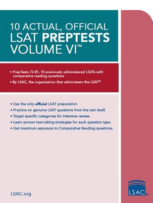 10 Actual, Official LSAT Preptests Volume VI: (preptests 72-81) - Law School Council