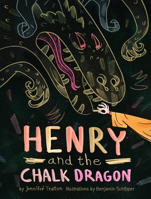 Henry and the Chalk Dragon - Jennifer Trafton
