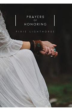 Prayers of Honoring - Pixie Lighthorse