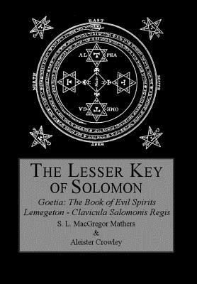 The Lesser Key of Solomon - Aleister Crowley