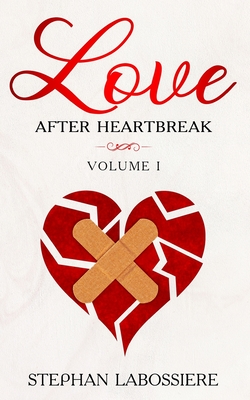 Finding Love After Heartbreak: Volume I - Stephan Speaks