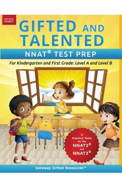 Gifted and Talented NNAT Test Prep: NNAT2 / NNAT3 Level A and Level B - For Kindergarten and First Grade - Gateway Gifted Resources