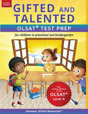Gifted and Talented OLSAT Test Prep (Level A): Test preparation for OLSAT Level A; Workbook and practice test for children in kindergarten/preschool - Gateway Gifted Resources