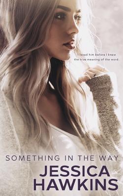 Something in the Way - Jessica Hawkins