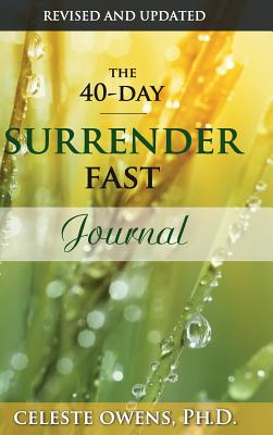 The 40-Day Surrender Fast Journal - Celeste Owens