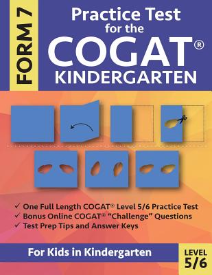 Practice Test for the CogAT Kindergarten Form 7 Level 5/6: Gifted and Talented Test Prep for Kindergarten, CogAT Kindergarten Practice Test; CogAT For - Gifted And Talented Test Prep Team