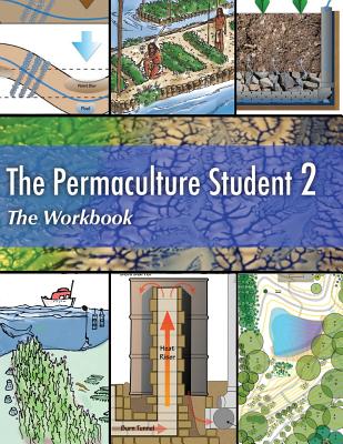The Permaculture Student 2 The Workbook - Matt Powers