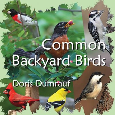 Common Backyard Birds - Doris Dumrauf