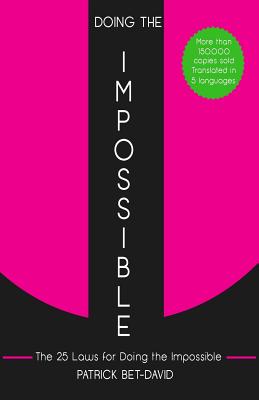 Doing The Impossible: The 25 Laws for Doing The Impossible - Patrick Bet-david