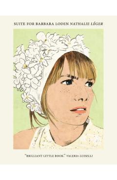 Coperta cărții 'Suite for Barbara Loden - Nathalie Leger'