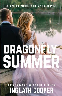 Dragonfly Summer: A Smith Mountain Lake Novel - Inglath Cooper