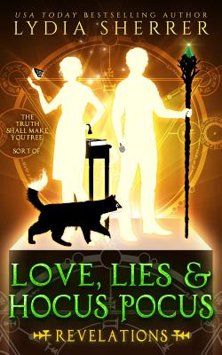 Love, Lies, and Hocus Pocus Revelations - Lydia Sherrer