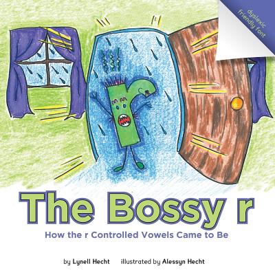 The Bossy r: How the r Controlled Vowels Came to Be - Lynell Hecht