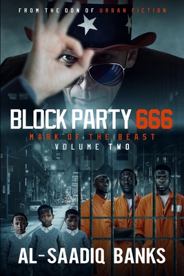 Block Party 666: Mark of the Beast Volume 2 - Al-saadiq Banks