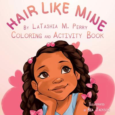 Hair Like Mine Coloring and Activity Book - Latashia M. Perry