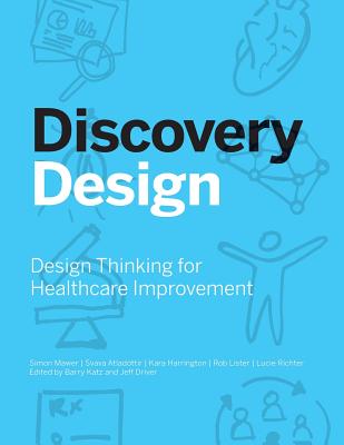 Discovery Design: Design Thinking for Healthcare Improvement - The Risk Authority