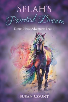 Selah's Painted Dream - Susan Count