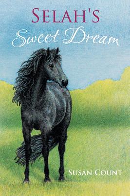 Selah's Sweet Dream - Susan Count