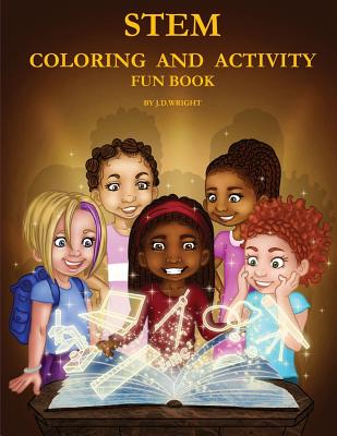 Stem Coloring and Activity Fun Book - J. D. Wright