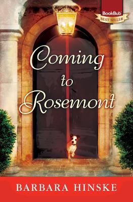 Coming to Rosemont: The First Novel in the Rosemont Series - Barbara Hinske