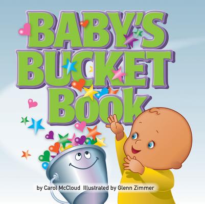 Baby's Bucket Book - Carol Mccloud