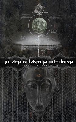 Black Quantum Futurism: Theory & Practice - Rasheedah Phillips