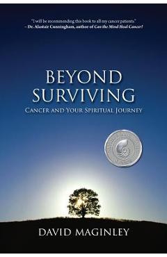 Coperta cărții 'Beyond Surviving: Cancer and Your Spiritual Journey - David Maginley'